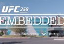 UFC 259 Embedded: Episodes 1-6