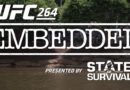 UFC 264 Embedded: Vlog Series – Episodes 1-6